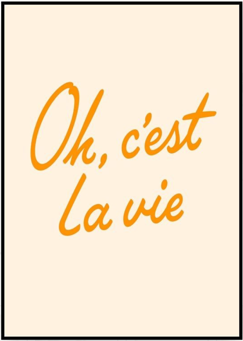 Oh C'est La Vie Poster